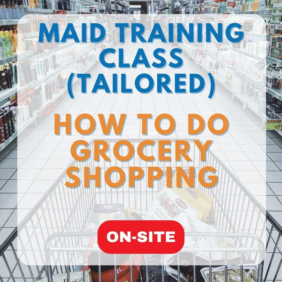 Maid training class: How to do grocery shopping. (On-site)